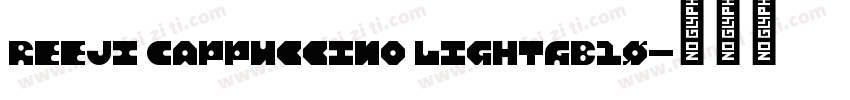 REEJI Cappuccino LightGB10字体转换